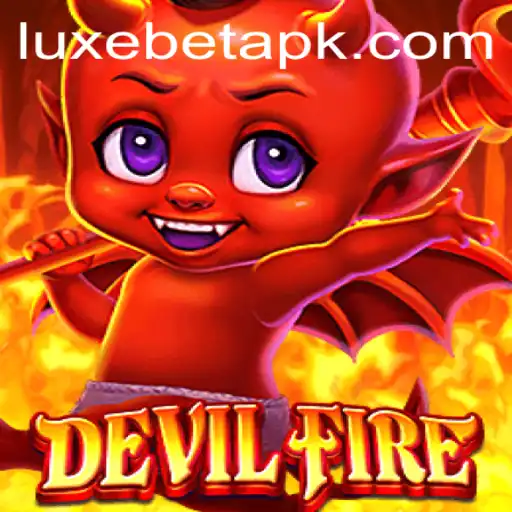 Exploring the Thrilling World of DevilFire and LuxeBet
