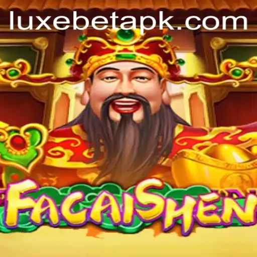 Exploring FaCaiShen: The LuxeBet Experience
