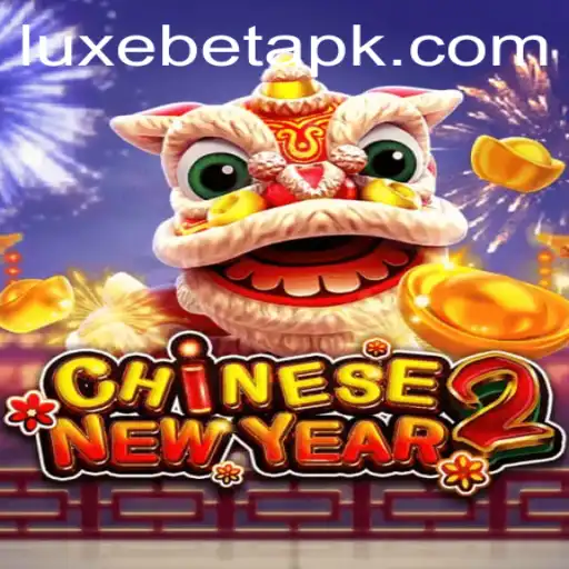 Discover the Excitement of CHINESENEWYEAR2 with LuxeBet