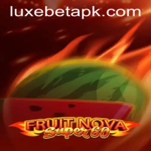 Discover the Exciting World of FruitNovaSuper60 with LuxeBet